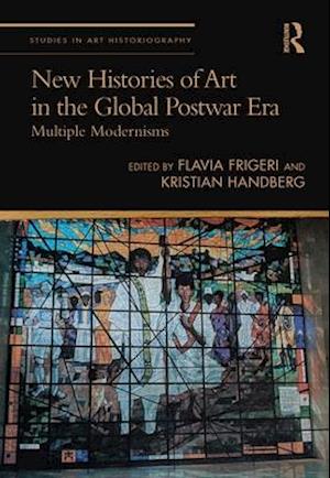 New Histories of Art in the Global Postwar Era