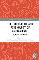 The Philosophy and Psychology of Ambivalence