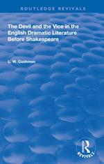 The Devil and the Vice in the English Dramatic Literature Before Shakespeare