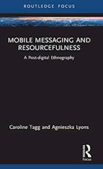 Mobile Messaging and Resourcefulness