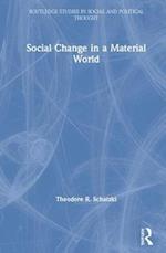 Social Change in a Material World