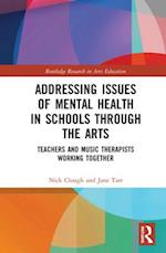 Addressing Issues of Mental Health in Schools through the Arts