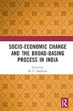 Socio-Economic Change and the Broad-Basing Process in India
