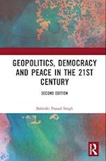 Geopolitics, Democracy and Peace in the 21st Century