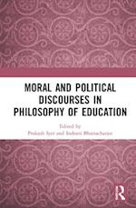 Moral and Political Discourses in Philosophy of Education