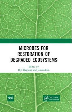 Microbes for Restoration of Degraded Ecosystems