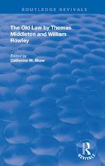 The Old Law by Thomas Middleton and William Rowley