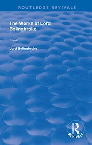 The Works of Lord Bolingbroke