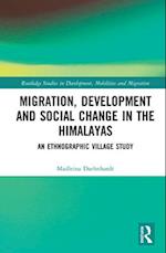 Migration, Development and Social Change in the Himalayas