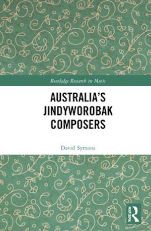 Australia’s Jindyworobak Composers