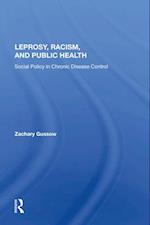 Leprosy, Racism, And Public Health