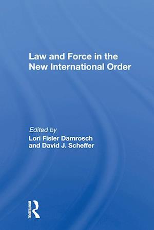 Law And Force In The New International Order