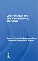 Latin American—U.S. Economic Relations, 1982-1983
