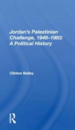 Jordan's Palestinian Challenge, 1948-1983: A Political History