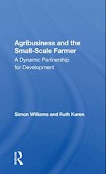 Agribusiness And The Small-scale Farmer