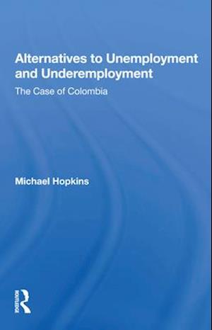 Alternatives to Unemployment and Underemployment