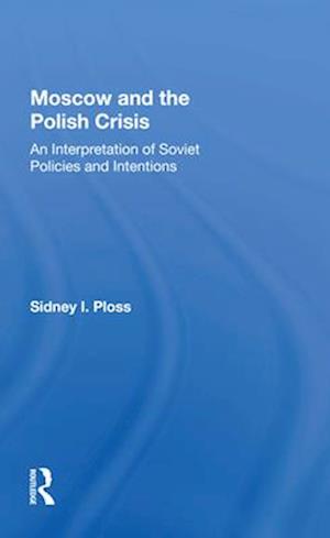 Moscow and the Polish Crisis