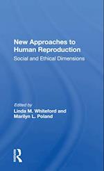 New Approaches to Human Reproduction