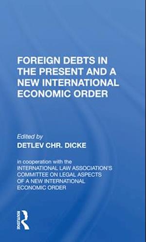 Foreign Debts In The Present And A New International Economic Order