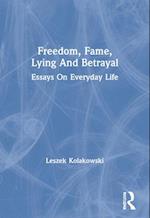 Freedom, Fame, Lying and Betrayal