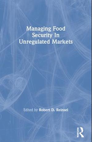 Managing Food Security in Unregulated Markets