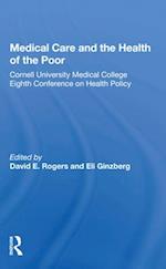 Medical Care And The Health Of The Poor