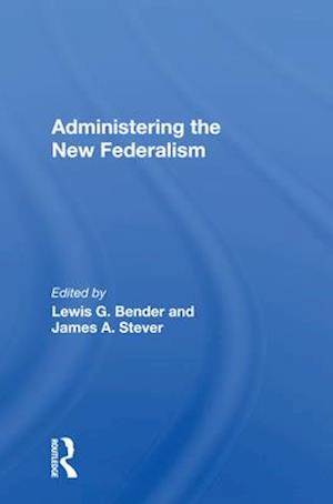 Administering The New Federalism