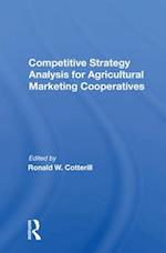 Competitive Strategy Analysis for Agricultural Marketing Cooperatives