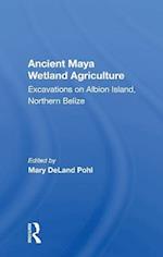 Ancient Maya Wetland Agriculture
