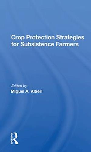 Crop Protection Strategies For Subsistence Farmers