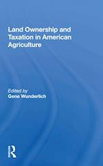 Land Ownership And Taxation In American Agriculture