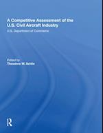 A Competitive Assessment Of The U.S. Civil Aircraft Industry