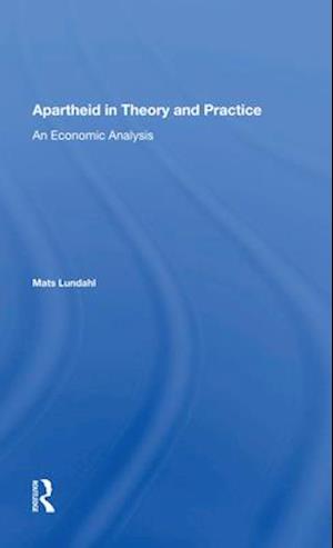 Apartheid In Theory And Practice