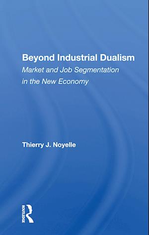 Beyond Industrial Dualism