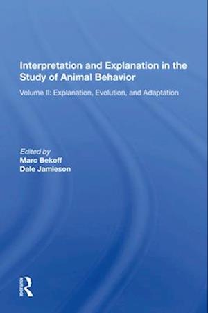 Interpretation And Explanation In The Study Of Animal Behavior