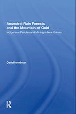 Ancestral Rainforests And The Mountain Of Gold