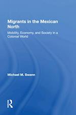 Migrants In The Mexican North