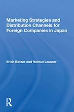 Marketing Strategies and Distribution Channels for Foreign Companies in Japan