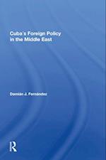 Cuba's Foreign Policy In The Middle East