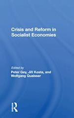 Crisis and Reform in Socialist Economies
