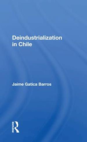 Deindustrialization In Chile