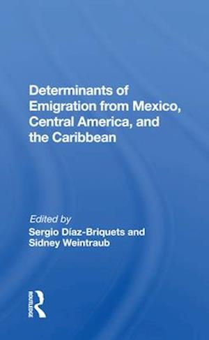 Determinants Of Emigration From Mexico, Central America, And The Caribbean