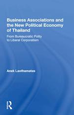 Business Associations And The New Political Economy Of Thailand