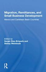 Migration, Remittances, And Small Business Development