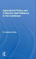 Agricultural Policy And Collective Self-reliance In The Caribbean