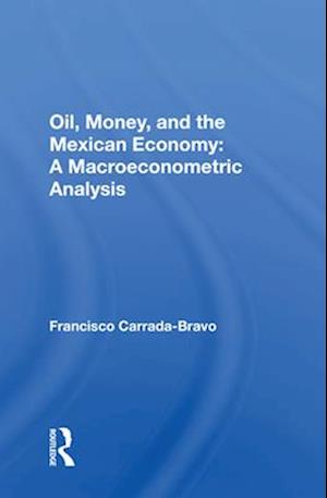 Oil, Money, And The Mexican Economy