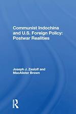Communist Indochina and U.S. Foreign Policy: Postwar Realities