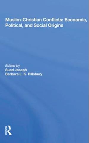 Muslim-Christian Conflicts: Economic, Political, and Social Origins