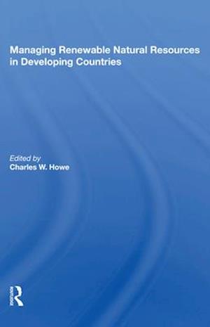 Managing Renewable Natural Resources In Developing Countries