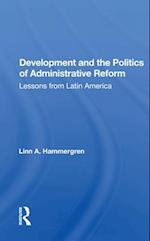 Development And The Politics Of Administrative Reform